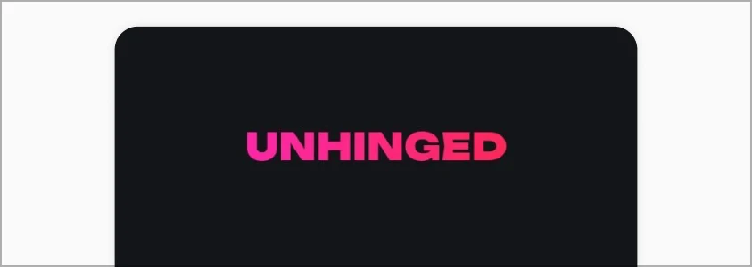 Unhinged AI